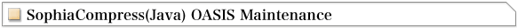 SophiaCompress(Java) OASIS Maintenance