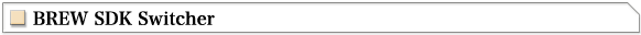 BREW SDK Swithcer |BREW Tools|